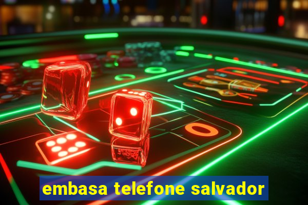 embasa telefone salvador